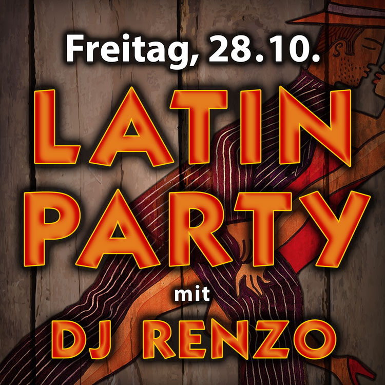 LATIN PARTY mit DJ RENZO - heisse Tanzmusik am Freitag, 28. Okober 2022 in der DIE KISTE in Cuxhaven