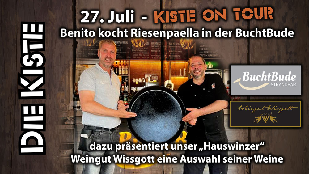KISTE ON TOUR - am 27.7.2023 sind wir zu Gast in der Buchtbude und kochen PAELLA - DIE KISTE - Cocktails und Tapas in Cuxhaven