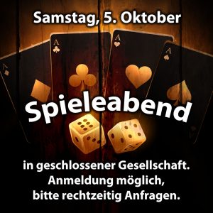 Spieleabend in geschlossener Gesellschaft am Samstag, 5. Oktober 2024
