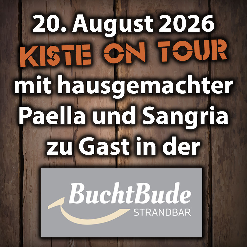 KISTE ON TOUR - Spanischer Abend in der Buchtbude am Donnerstag, 20. August 2026 - DIE KISTE - Cocktails & Tapas Cuxhaven