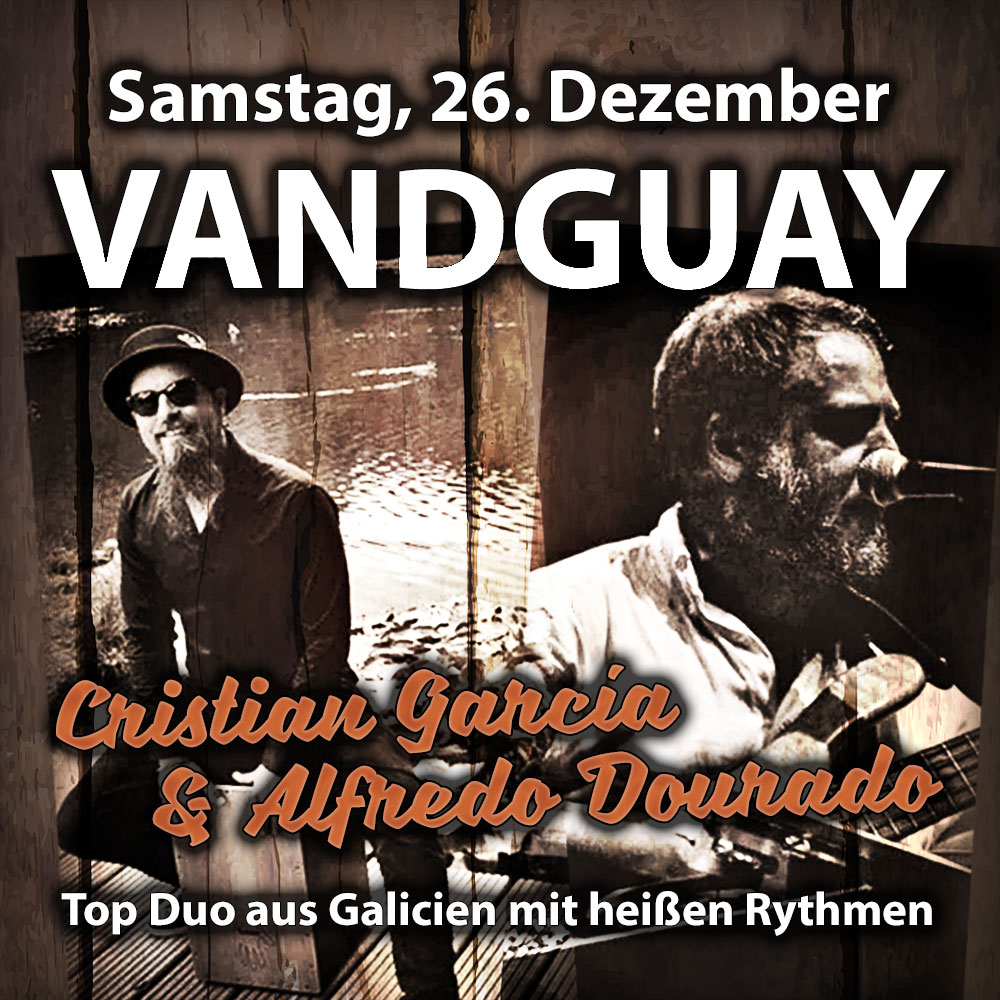 Livemusik mit VANDGUAY - Cristian Garcia & Alfredo Dourado aus Galicien am Samstag, 26. Dezember 2026 in der DIE KISTE - Cocktails & Tapas - Cuxhaven